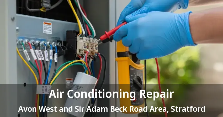 Air Conditioning Repair Avon West and Sir Adam Beck Road Area, Stratford - ON