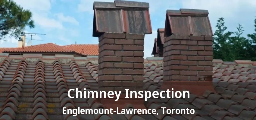 Chimney Inspection Englemount-Lawrence, Toronto - ON Chimney Inspection Englemount-Lawrence, Toronto - ON
