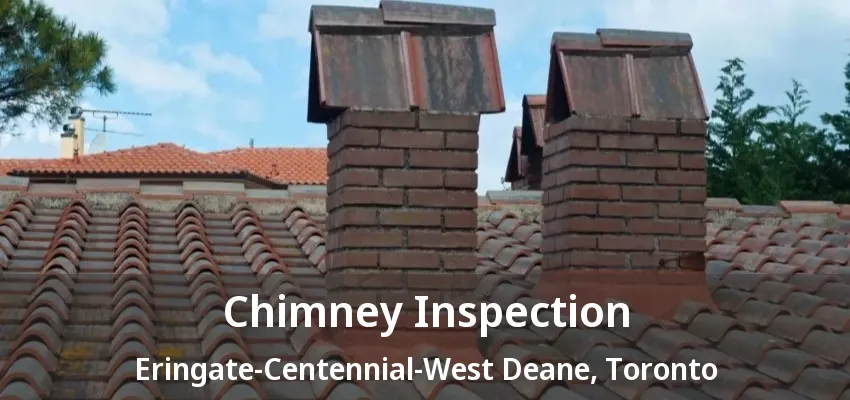 Chimney Inspection Eringate-Centennial-West Deane, Etobicoke - ON