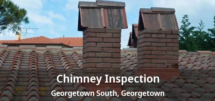 Chimney Inspection Georgetown South, Georgetown - ON Chimney Inspection Georgetown South, Georgetown - ON