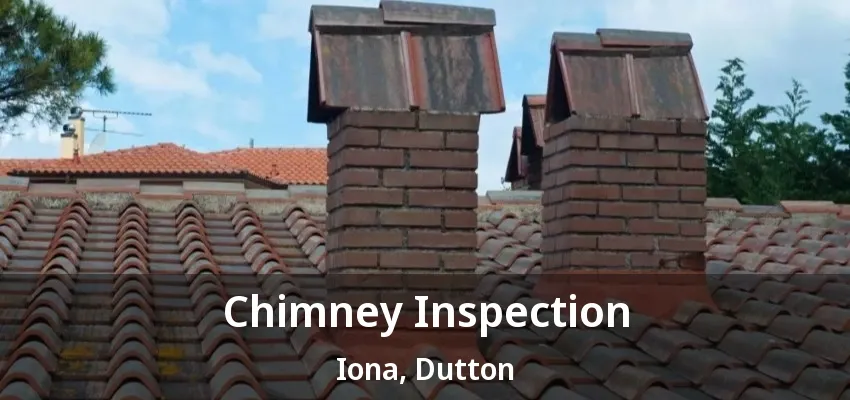 Chimney Inspection Iona, Dutton - ON Chimney Inspection Iona, Dutton - ON