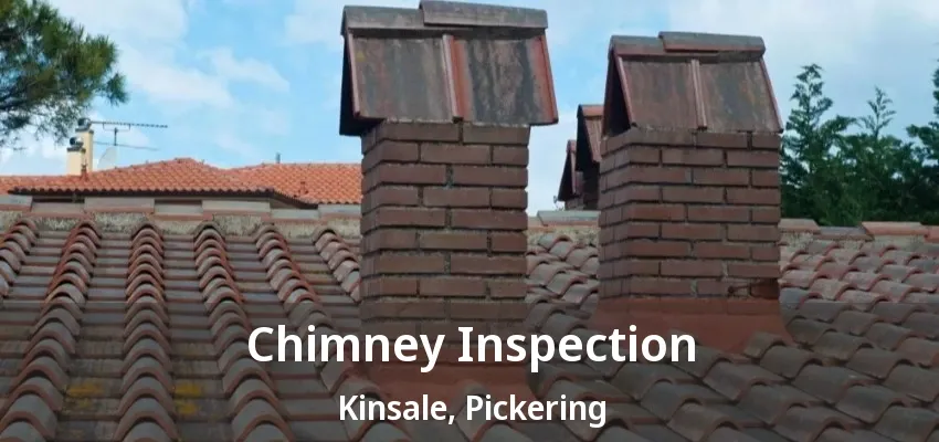 Chimney Inspection Kinsale, Pickering - ON Chimney Inspection Kinsale, Pickering - ON