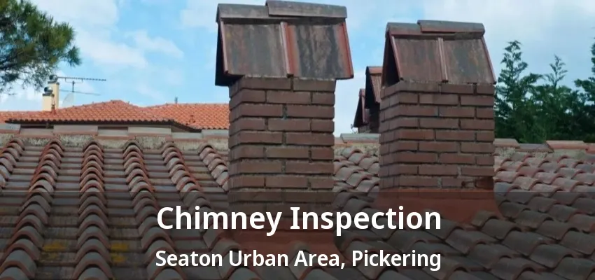Chimney Inspection Seaton Urban Area, Pickering - ON Chimney Inspection Seaton Urban Area, Pickering - ON
