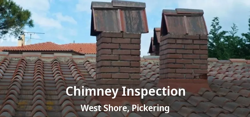 Chimney Inspection West Shore, Pickering - ON Chimney Inspection West Shore, Pickering - ON