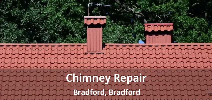 Chimney Repair Bradford, Bradford - ON Chimney Repair Bradford, Bradford - ON