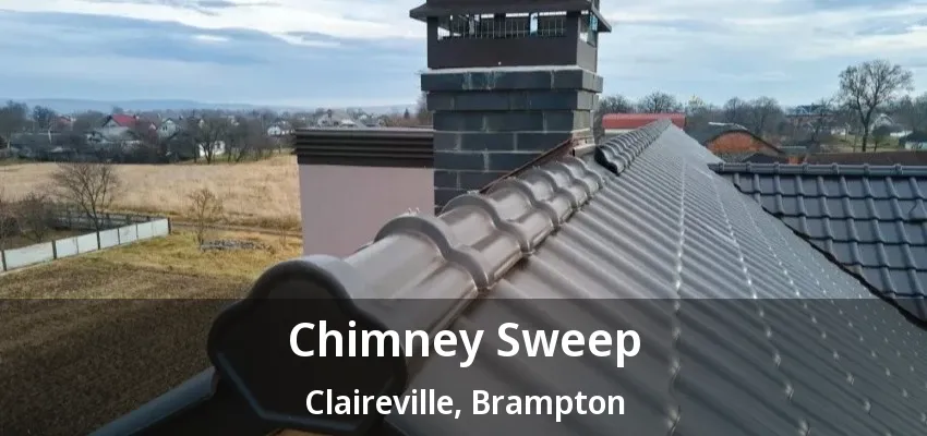 Chimney Sweep Claireville, Brampton - ON Chimney Sweep Claireville, Brampton - ON