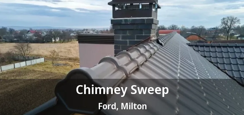 Chimney Sweep Ford, Milton - ON Chimney Sweep Ford, Milton - ON