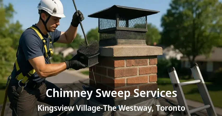 Chimney Sweep Services Kingsview Village-The Westway, Toronto - ON