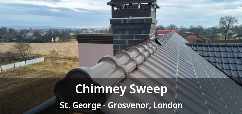 Chimney Sweep St. George - Grosvenor, London - ON Chimney Sweep St. George - Grosvenor, London - ON