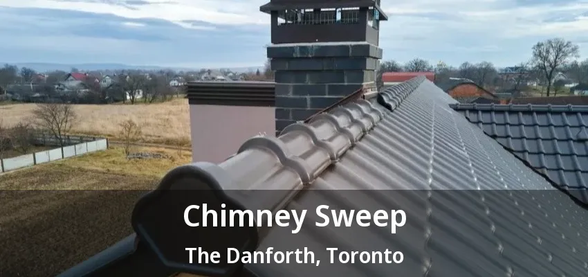 Chimney Sweep The Danforth, Toronto - ON Chimney Sweep The Danforth, Toronto - ON