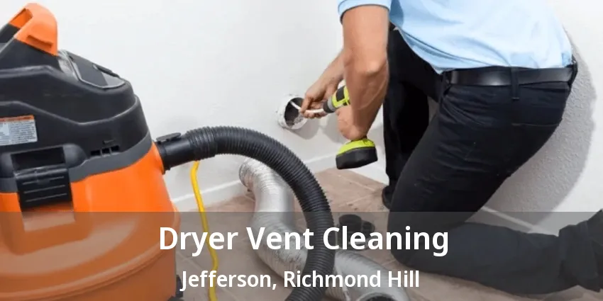 Dryer Vent Cleaning Jefferson, Richmond Hill - ON Dryer Vent Cleaning Jefferson, Richmond Hill - ON