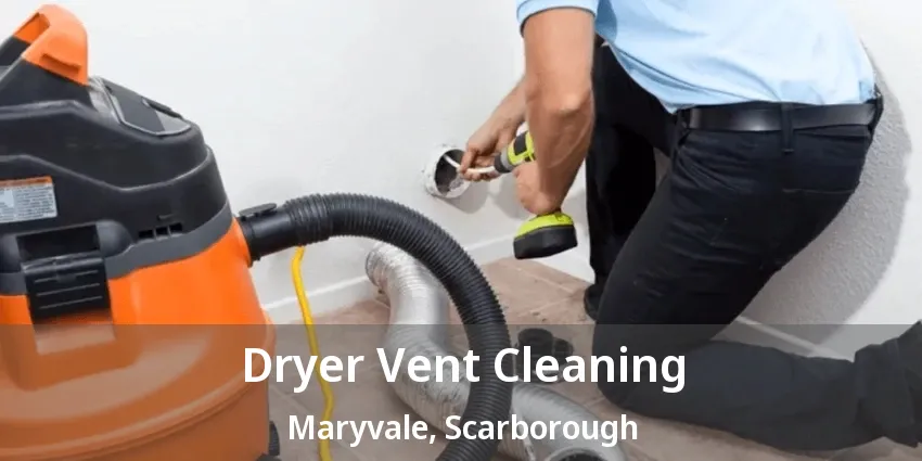 Dryer Vent Cleaning Maryvale, Scarborough - ON Dryer Vent Cleaning Maryvale, Scarborough - ON