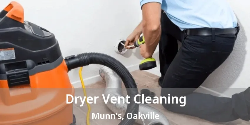 Dryer Vent Cleaning Munn's, Oakville - ON Dryer Vent Cleaning Munn's, Oakville - ON