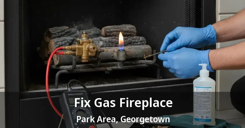 Fix Gas Fireplace Park Area, Georgetown - ON