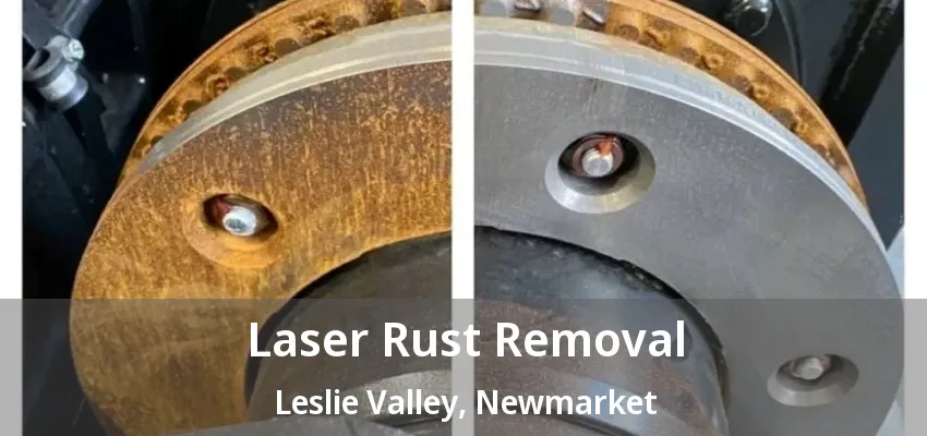 Laser Rust Removal Leslie Valley, Newmarket - ON Laser Rust Removal Leslie Valley, Newmarket - ON