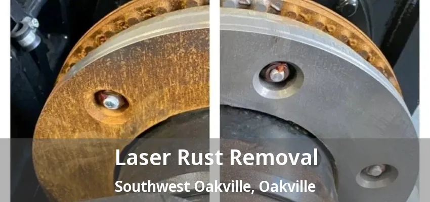Laser Rust Removal Southwest Oakville, Oakville - ON Laser Rust Removal Southwest Oakville, Oakville - ON
