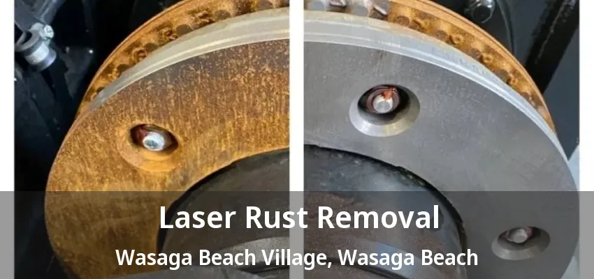 Laser Rust Removal Wasaga Beach Village, Wasaga Beach - ON Laser Rust Removal Wasaga Beach Village, Wasaga Beach - ON