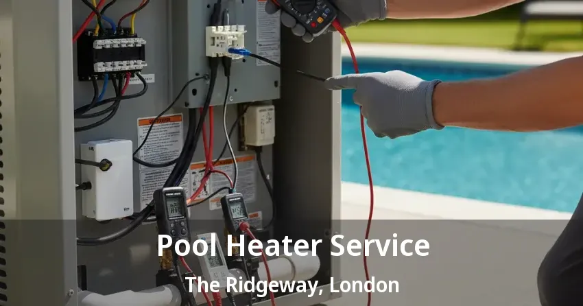 Pool Heater Service The Ridgeway, London - ON