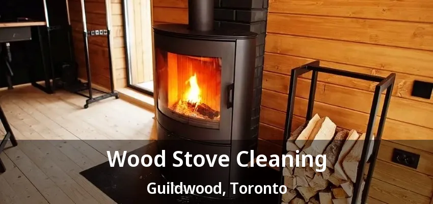 Wood Stove Cleaning Guildwood, Scarborough - ON Wood Stove Cleaning Guildwood, Scarborough - ON