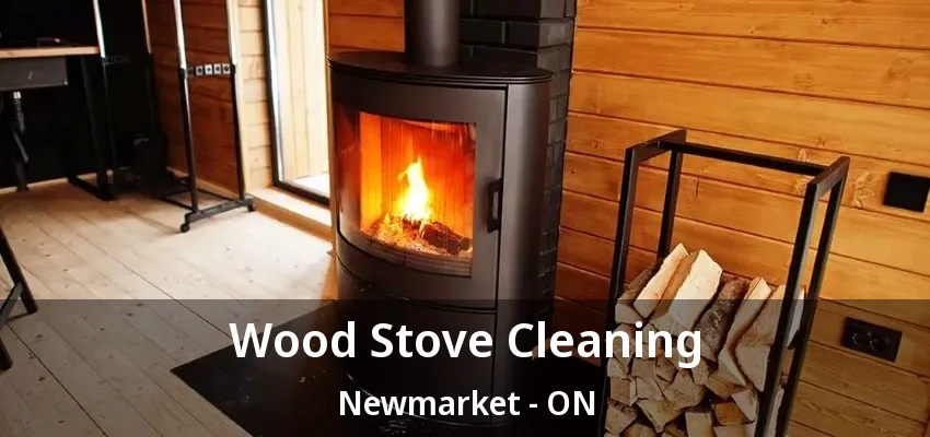 Wood Stove Cleaning Newmarket - ON Wood Stove Cleaning Newmarket - ON